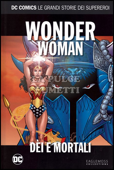 DC COMICS - LE GRANDI STORIE DEI SUPEREROI #    52 - WONDER WOMAN: DEI E MORTALI